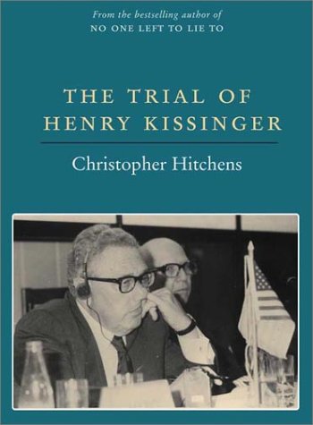 The Trial Henry Kissinger 