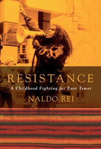  Resistance: A Childhood Fighting For East Timor